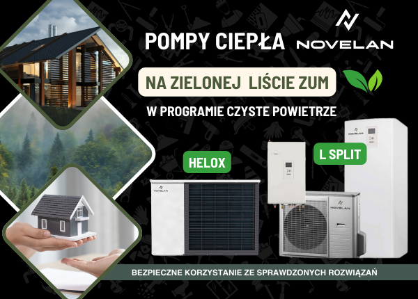 POMPY CIEPŁA NOVELAN, MODELE: HELOX  ORAZ L SPLIT NA LIŚCIE ZUM WG NOWYCH ZASAD