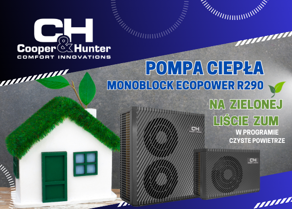 POMPA CIEPŁA MONOBLOCK ECOPOWER R290 NA LIŚCIE ZUM WG. NOWYCH ZASAD KWALIFIKACJ!