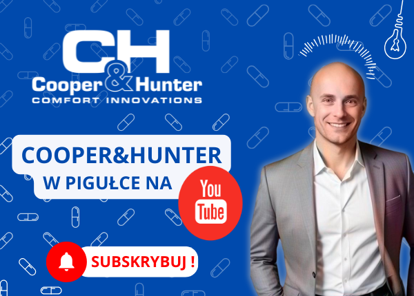 KANAŁ NA YOUTUBE - COOPER&amp;HUNTER W PIGUŁCE - SUBSKRYBUJ !