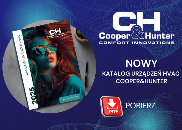 NOWY KATALOG URZĄDZEŃ HVAC COOPER&amp;HUNTER!