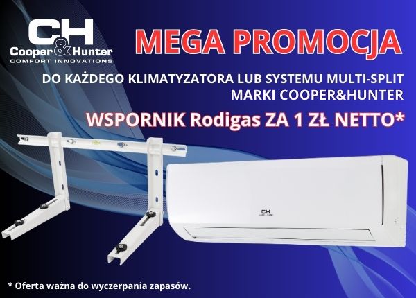 PROMOCJA ! KUP KLIMATYZATOR C&amp;H I ODBIERZ WSPORNIK RODIGAS ZA 1 ZŁ NETTO
