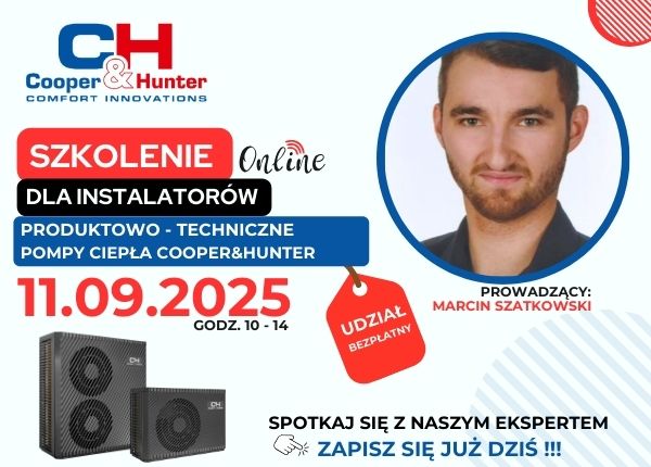 SZKOLENIE ON-LINE Z ZAKRESU POMP CIEPŁA COOPER&amp;HUNTER 11.09.25 - ZAPISZ SIĘ JUŻ DZIŚ !