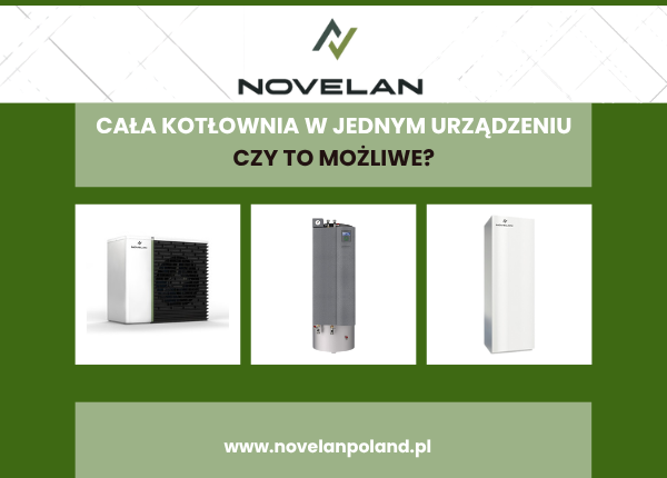 CAŁA KOTŁOWNIA W JEDNYM URZĄDZENIU - CZY TO MOŻLIWE?