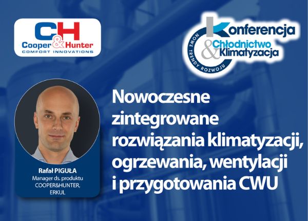 JUŻ WKRÓTCE! KONFERENCJA O NOWOCZESNYCH INSTALACJACH HVACR – WYZWANIA I SZANSE DLA ROZWOJU BRANŻY