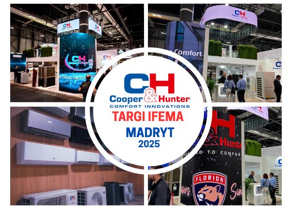 COOPER&amp;HUNTER NA TARGACH IFEMA W MADRYCIE!