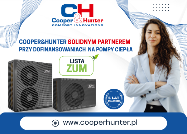COOPER&amp;HUNTER SOLIDNYM PARTNEREM PRZY DOFINANSOWANIACH NA POMPY CIEPŁA!