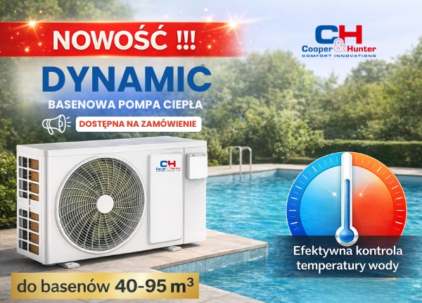 DYNAMIC - NOWA POMPA CIEPŁA BASENOWA W OFERCIE C&amp;H!