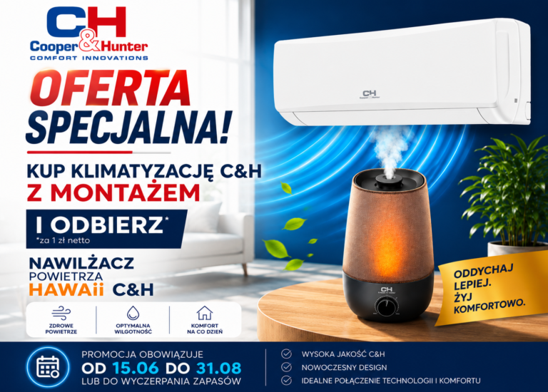 WYSTARTOWAŁA SUPER PROMOCJA ! KUP KLIMATYZACJĘ C&amp;H Z MONTAŻEM I ODBIERZ NAWILŻACZ POWIETRZA HAWAII