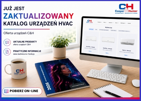 ZAKTUALIZOWANY KATALOG URZĄDZEŃ HVAC COOPER&amp;HUNTER - JUŻ JEST !