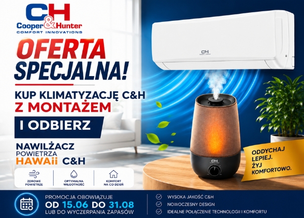 WYSTARTOWAŁA SUPER PROMOCJA ! KUP KLIMATYZACJĘ C&amp;H Z MONTAŻEM I ODBIERZ NAWILŻACZ POWIETRZA HAWAII