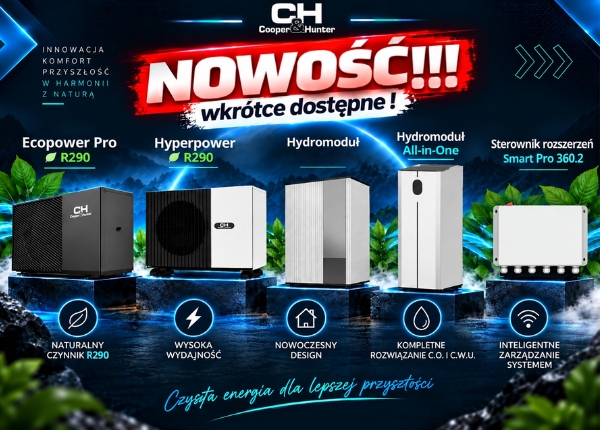 COOPER&amp;HUNTER ROZSZERZA OFERTĘ POMP CIEPŁA - POZNAJ NADCHODZĄCE NOWOŚCI