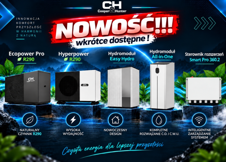COOPER&amp;HUNTER ROZSZERZA OFERTĘ POMP CIEPŁA - POZNAJ NADCHODZĄCE NOWOŚCI