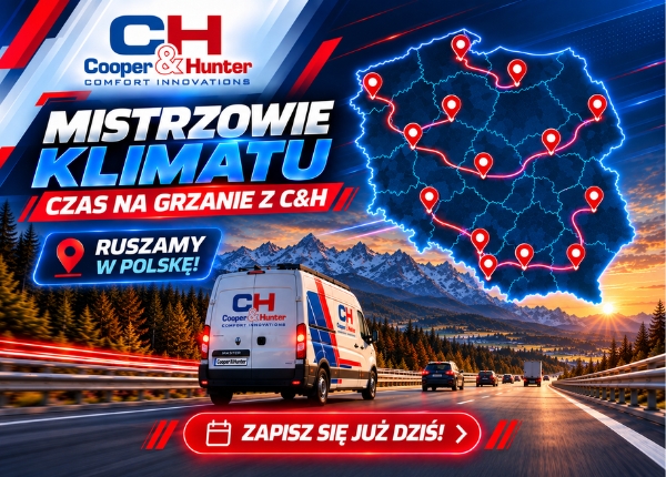 MISTRZOWIE KLIMATU RUSZAJĄ W POLSKĘ ! CZAS NA GRZANIE Z C&amp;H - ZAPISY TRWAJĄ !