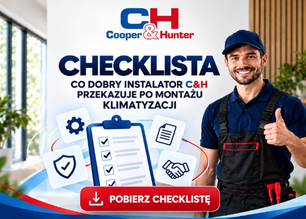 CHECKLISTA INSTALATORA C&amp;H – O CZYM NALEŻY PAMIĘTAĆ PRZY ZAKOŃCZENIU MONTAŻU?